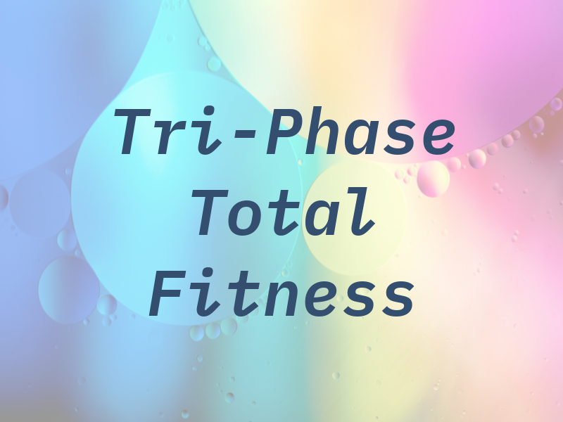 Tri-Phase Total Fitness