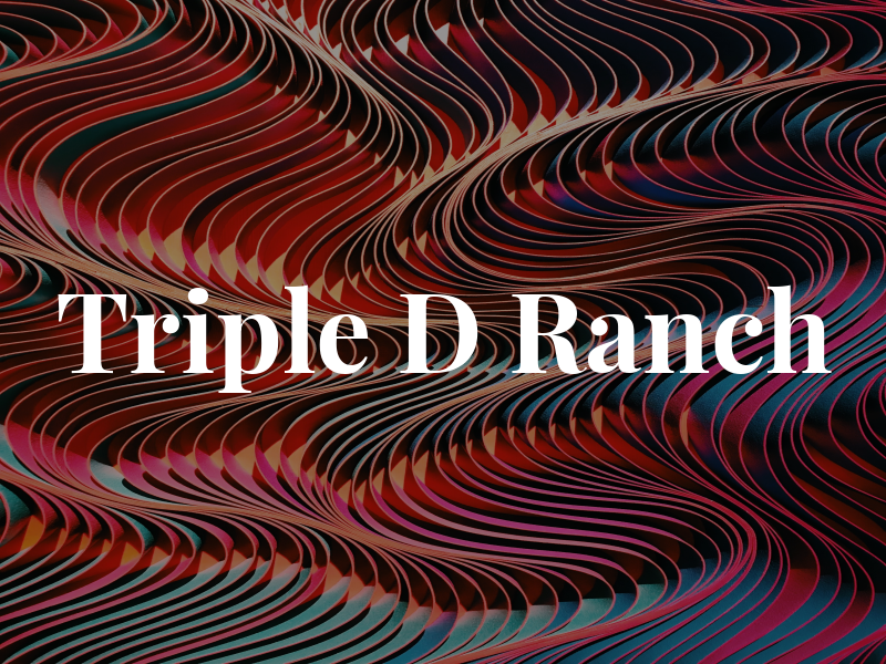 Triple D Ranch