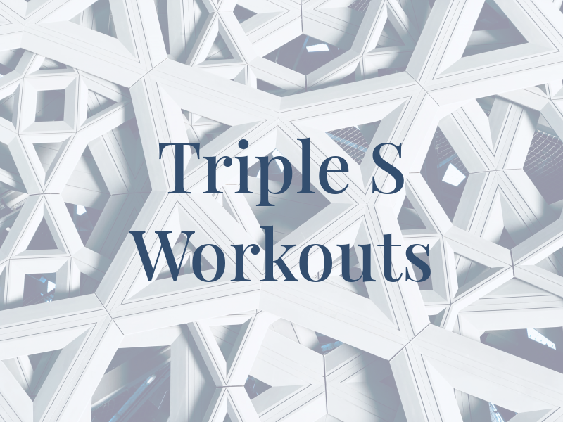 Triple S Workouts