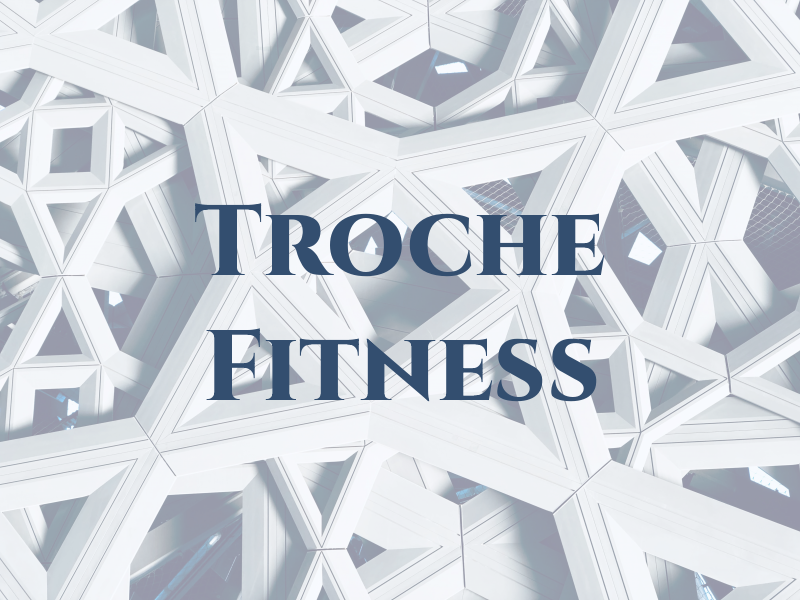 Troche Fitness