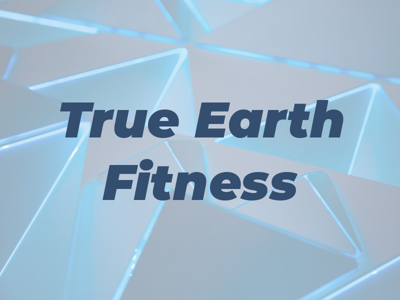 True Earth Fitness