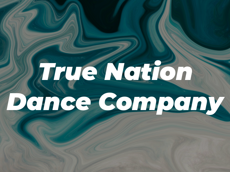 True Nation Dance Company