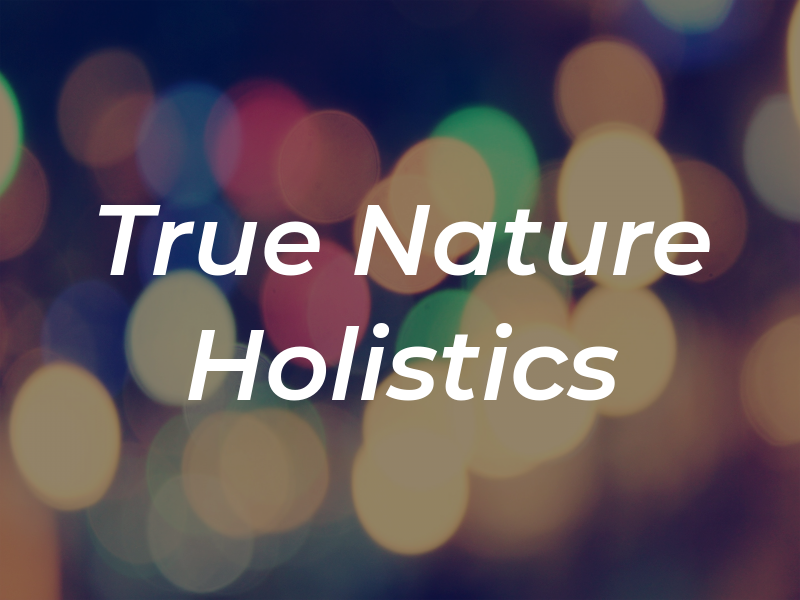 True Nature Holistics