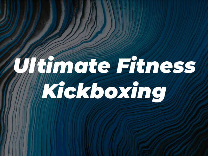 Ultimate Fitness Kickboxing