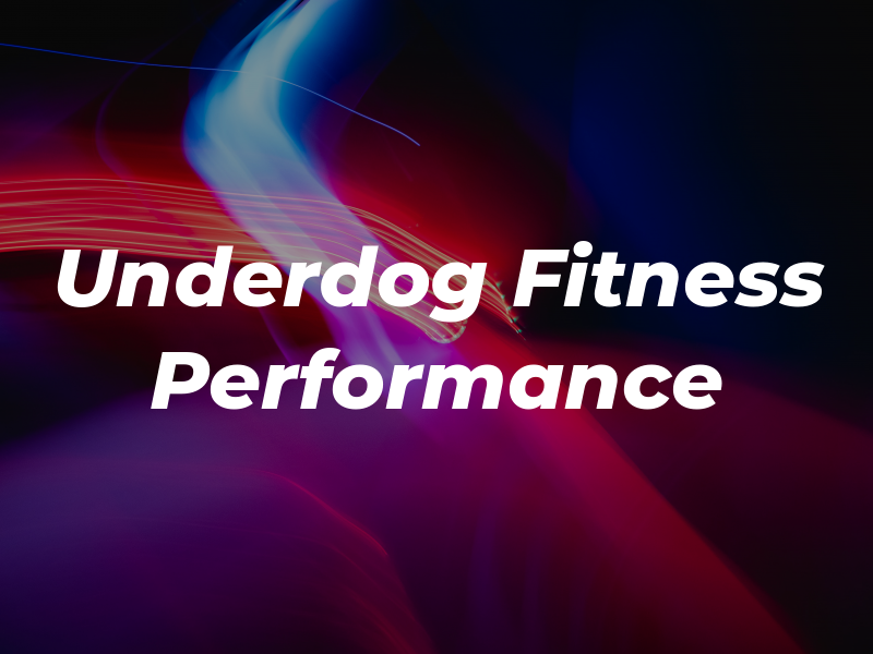 Underdog Fitness & Performance