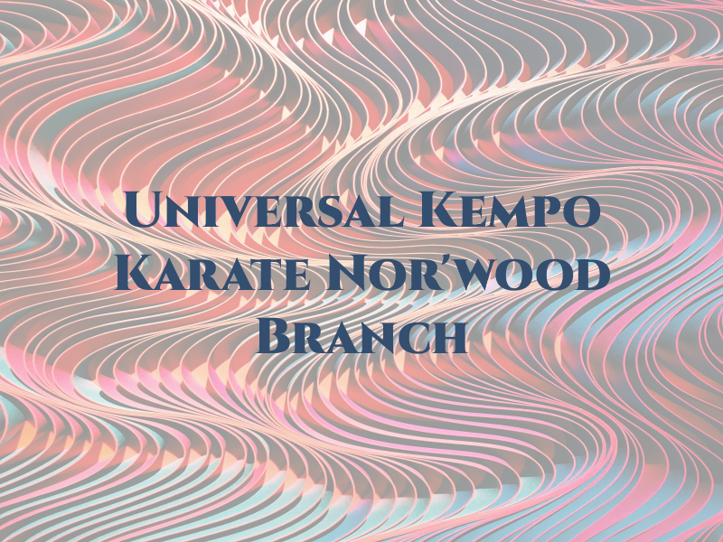 Universal Kempo Karate Nor'wood Branch