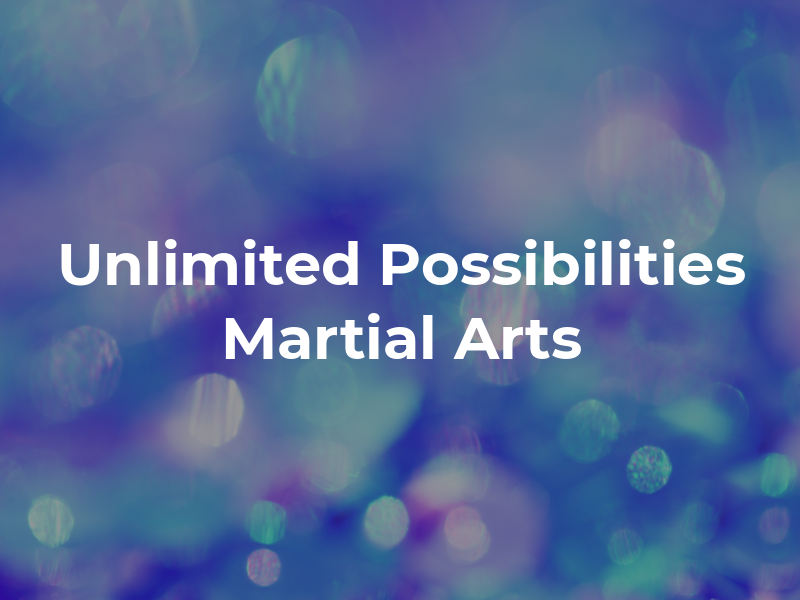 Unlimited Possibilities Martial Arts