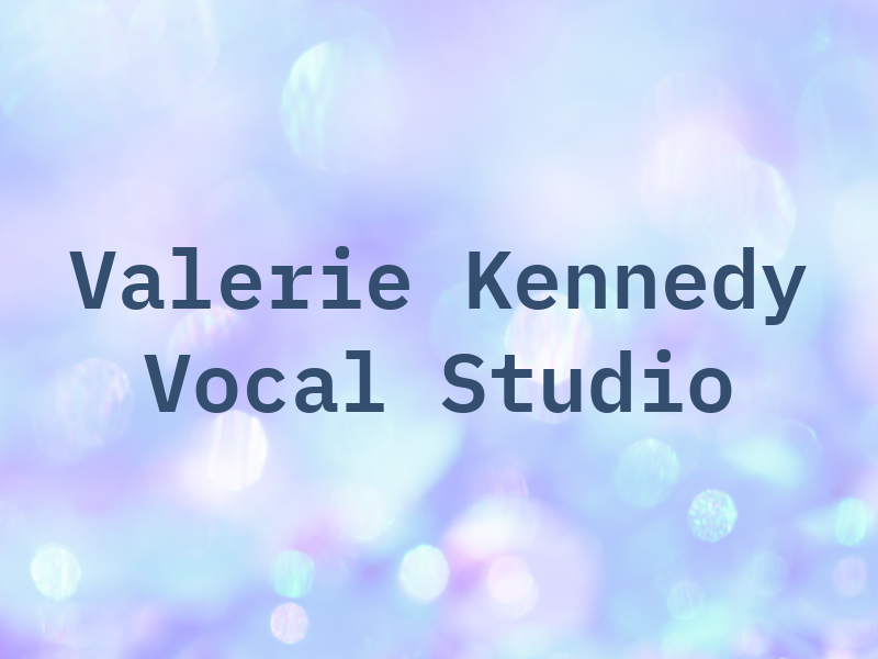 Valerie Kennedy Vocal Studio