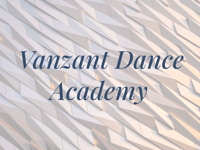 Vanzant Dance Academy