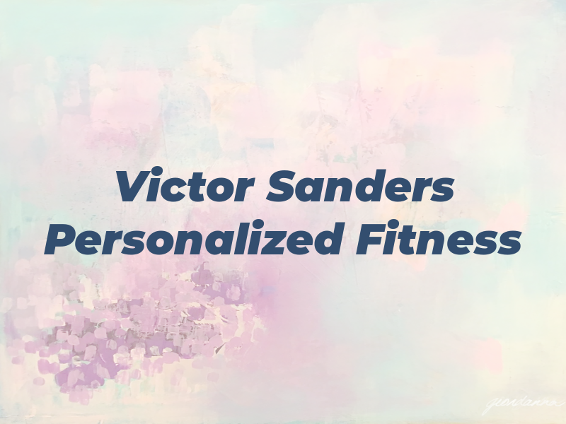 Victor Sanders Personalized Fitness