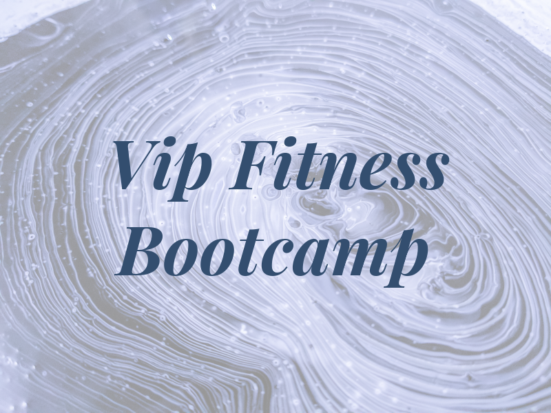 Vip Fitness Bootcamp