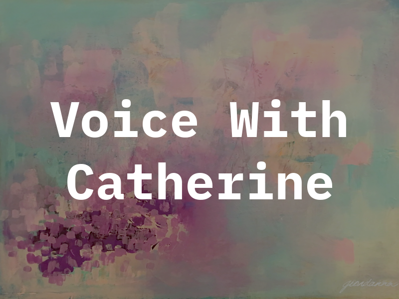 Voice With Catherine Inc