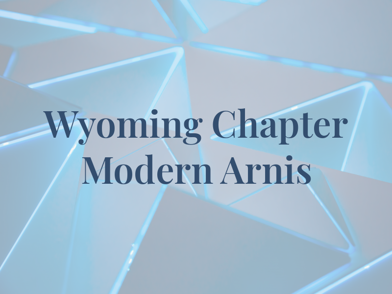 Wyoming Chapter of Modern Arnis