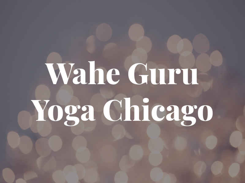 Wahe Guru Yoga Chicago