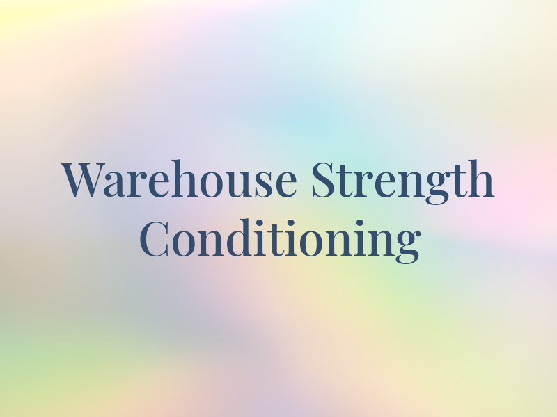 Warehouse 37 Strength & Conditioning