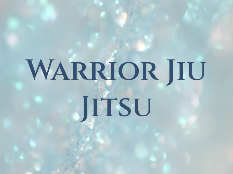 Warrior Jiu Jitsu