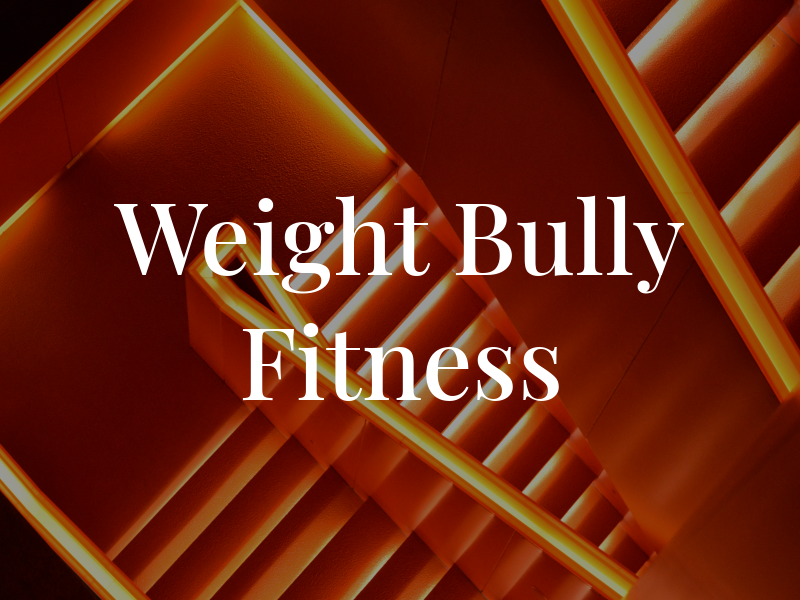 Weight Bully Fitness