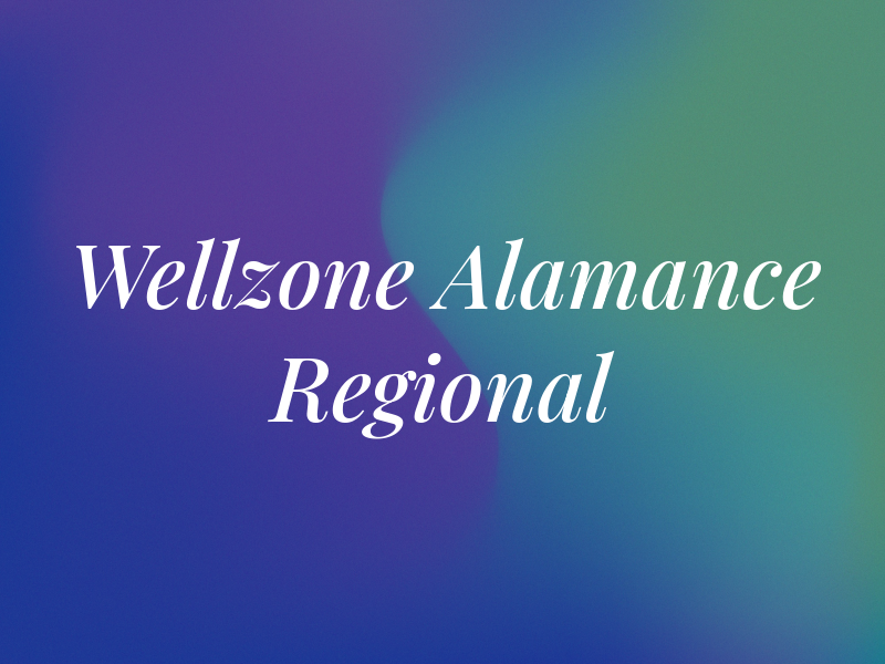 Wellzone at Alamance Regional