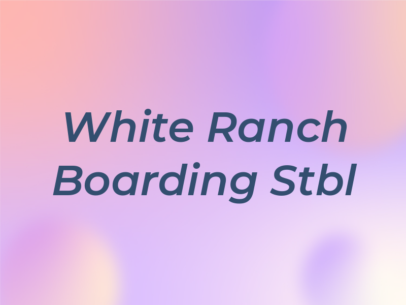 White Oak Ranch Boarding Stbl