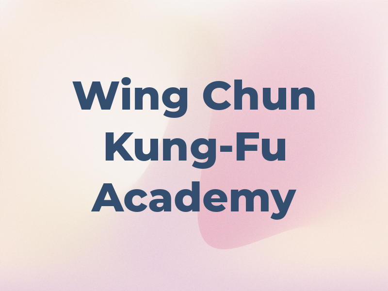 Wing Chun Kung-Fu Academy