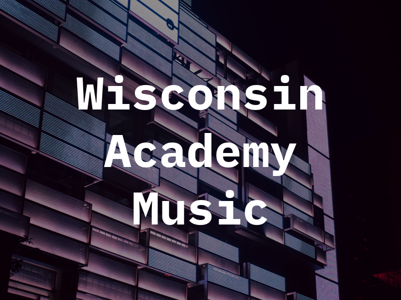 Wisconsin Academy of Music