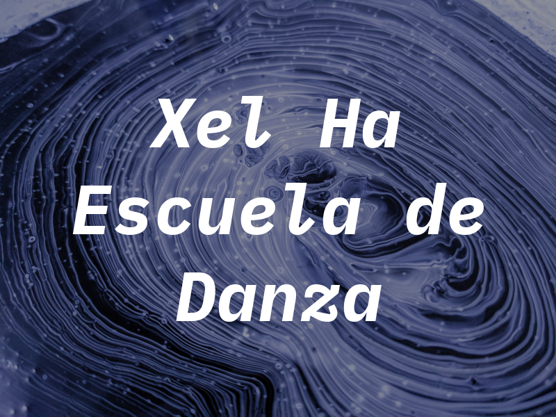 Xel Ha Escuela de Danza