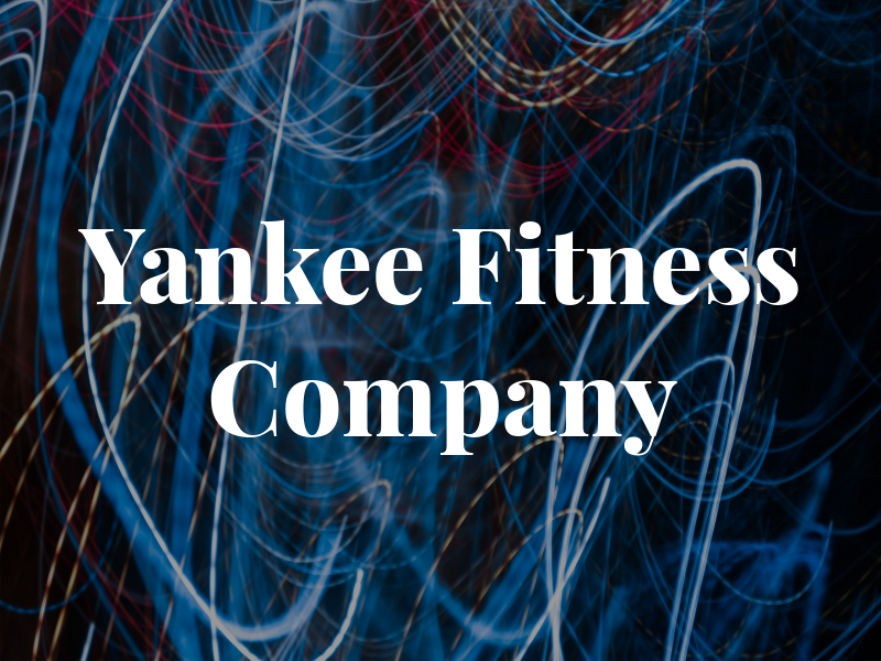 Yankee Fitness Company