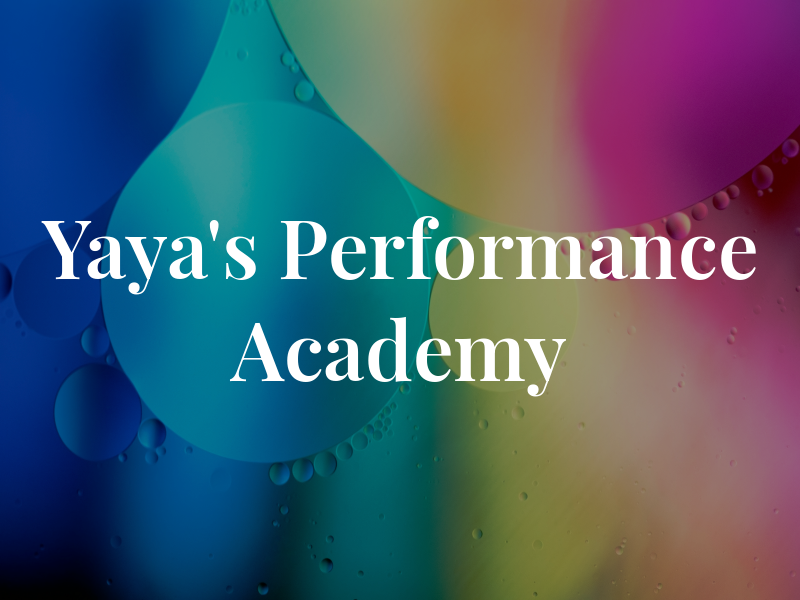 Yaya's Performance Academy