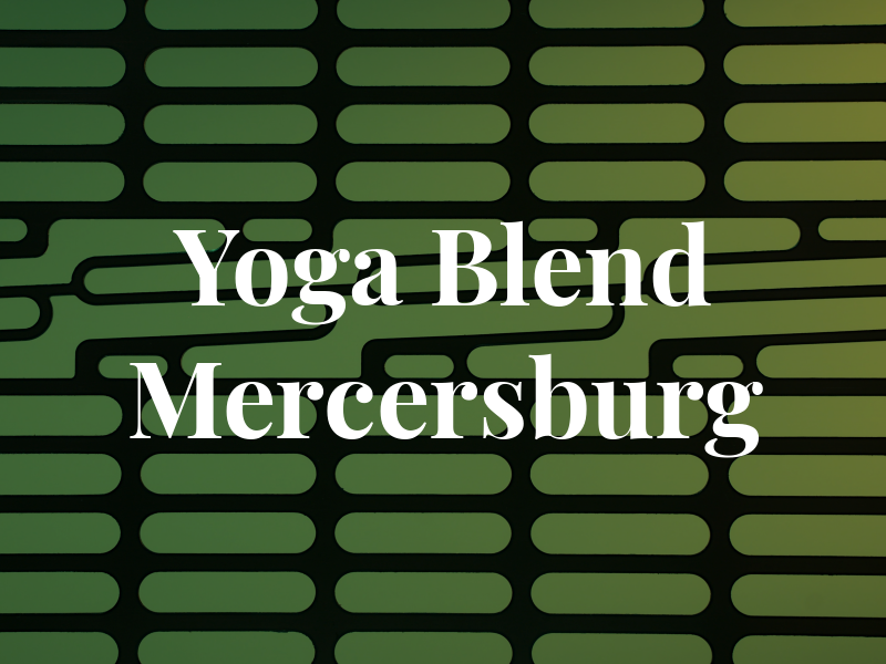 Yoga Blend of Mercersburg