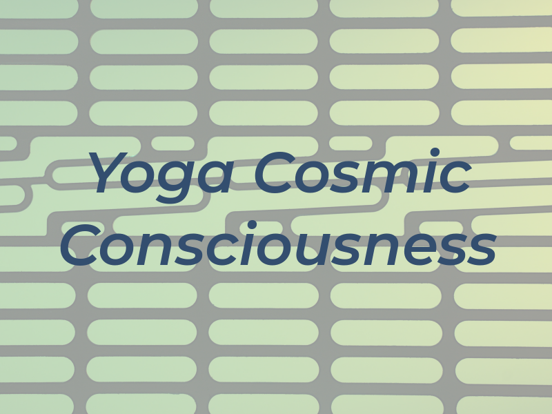 Yoga For Cosmic Consciousness