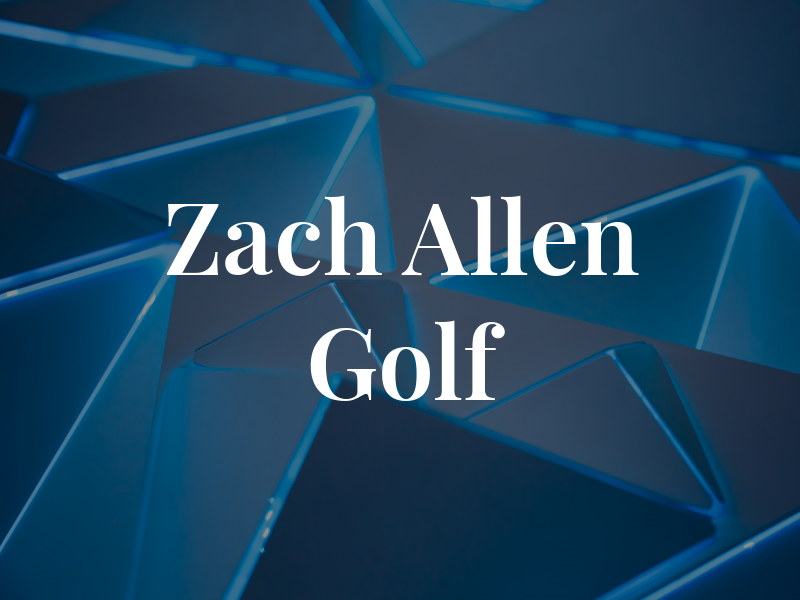 Zach Allen Golf